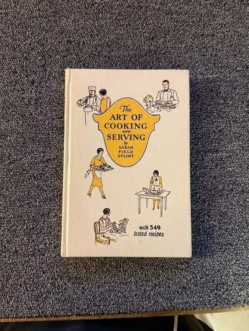 The Art of Cooking and Serving by Sarah Field Splint 1932 Proctor & Gamble